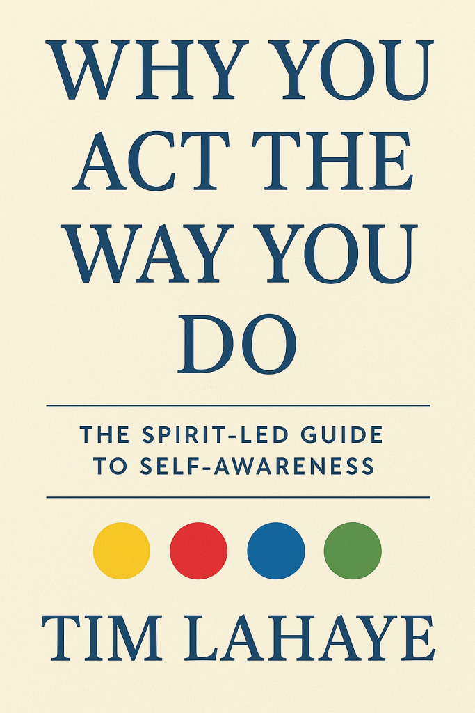 Book cover of "Why You Act the Way You Do" by Tim LaHaye, Christian personality guide exploring temperaments and self-awareness.