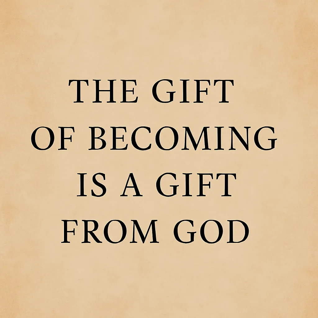 Digital graphic with the phrase ‘The Gift of Becoming’ in bold, inspirational typography on a soft abstract background, symbolizing growth and transformation.”